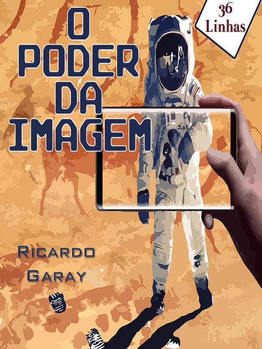 Title details for Poder da Imagem by Ricardo Garay - Available